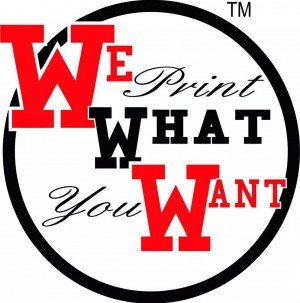 We Print What You Want