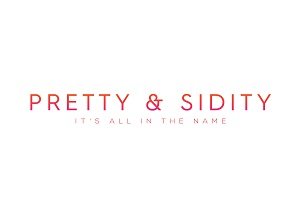 Pretty & Sidity