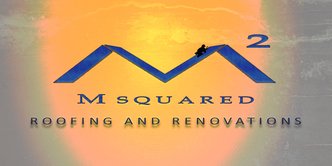 image of business M Squared Roofing & Renovations