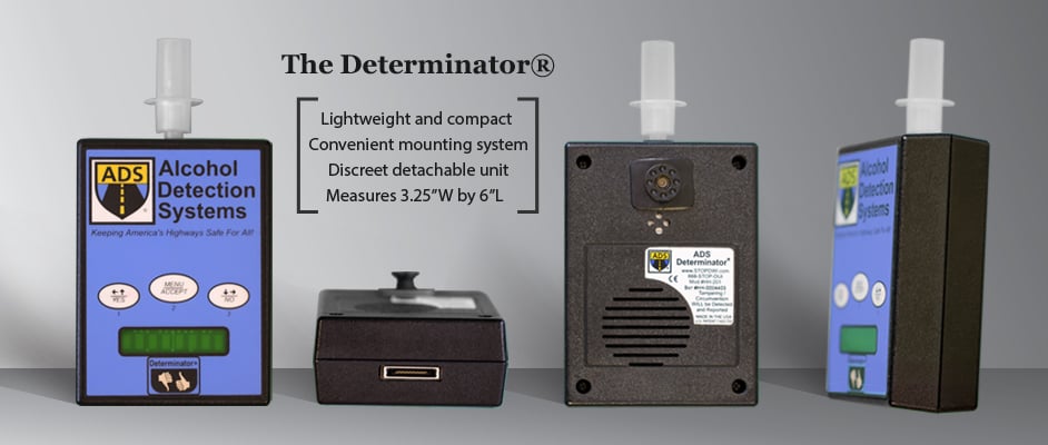 Our Ignition Interlock Device The Ads Determinator Dm