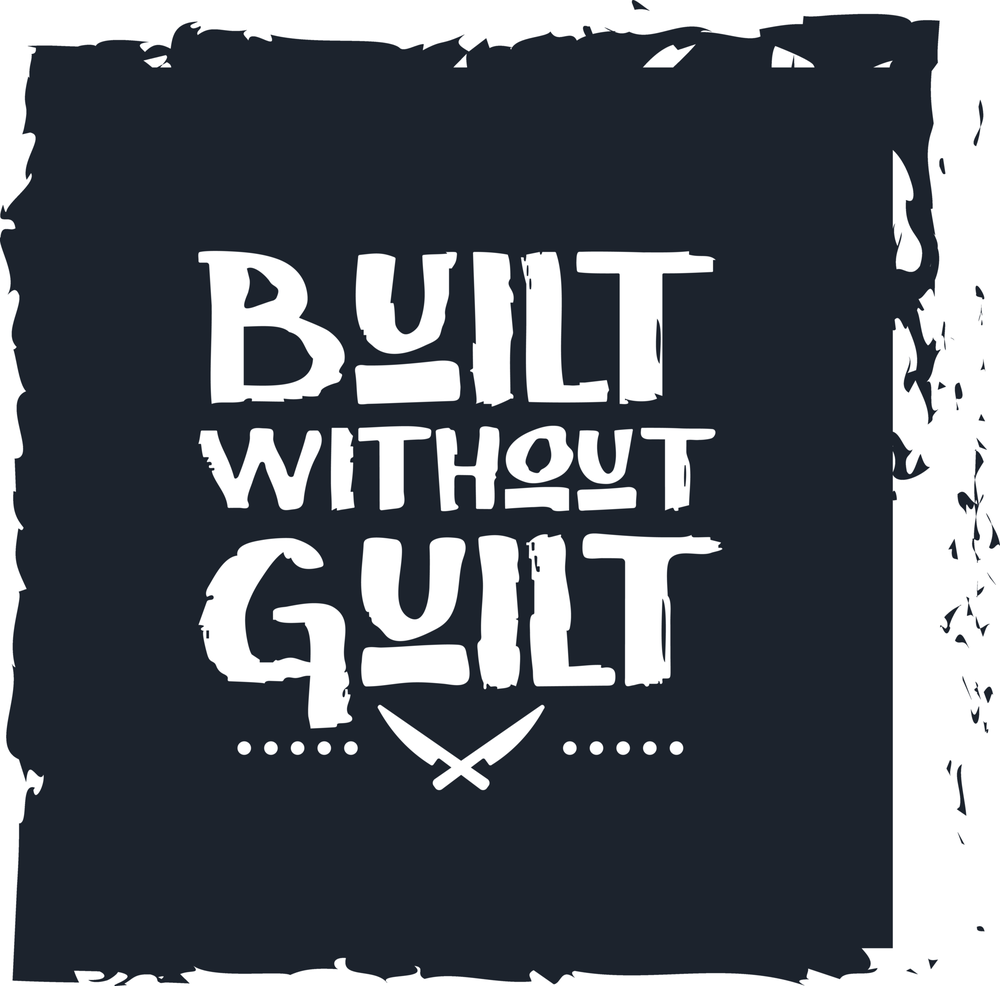 Built without Guilt