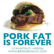 Baohaus - New York, NY, United States. Baohaus - Pork Fat Is Forver