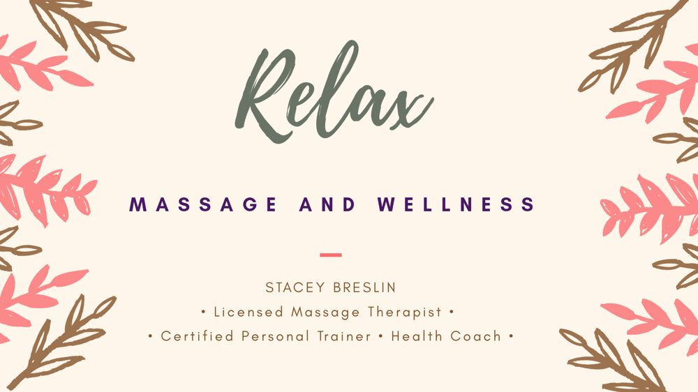 Relax: Massage and Wellness by Stacey Breslin