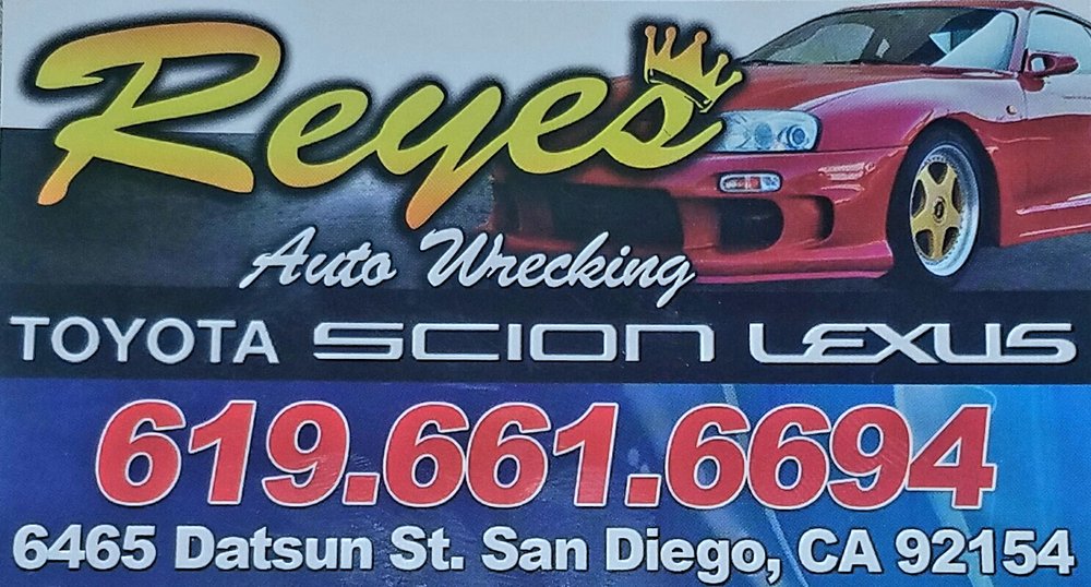 Reyes Auto Wrecking Auto Repair 6465 Datsun St, San Diego, CA