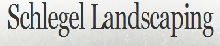 Schlegel Lawn & Landscaping